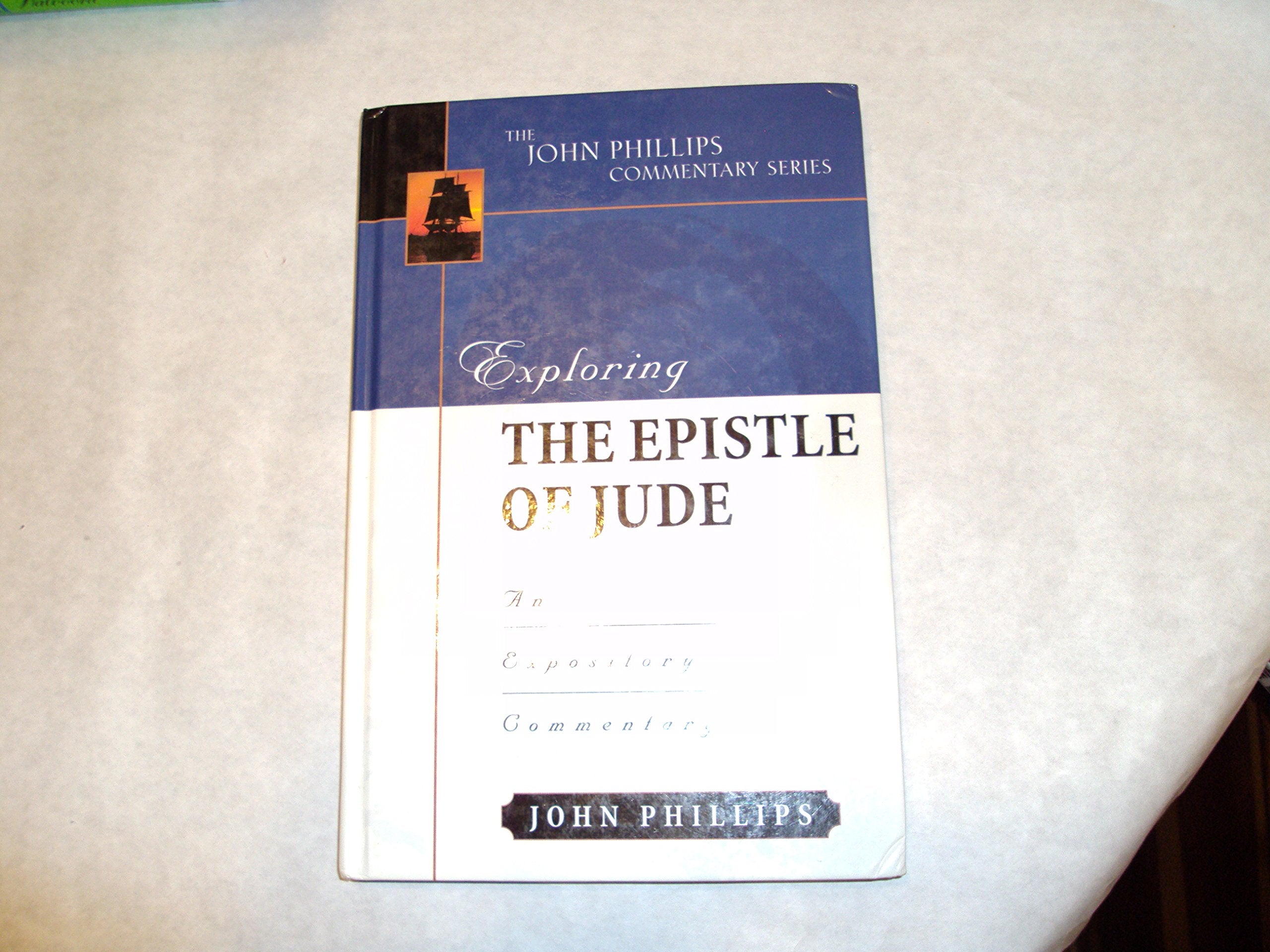 Exploring The Epistle Of Jude (John Phillips Commentary Series),New