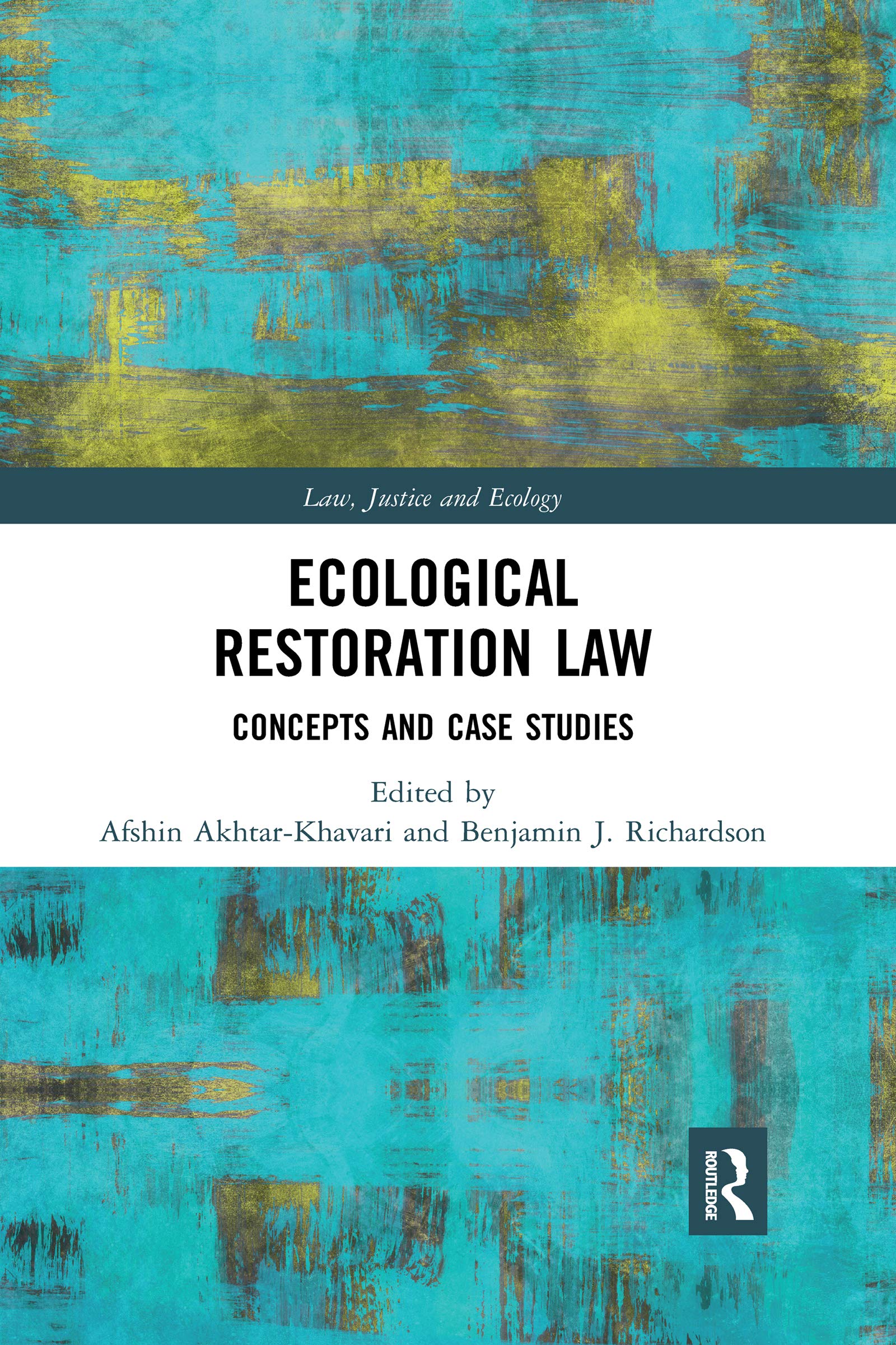 Ecological Restoration Law (Law, Justice and Ecology),Used