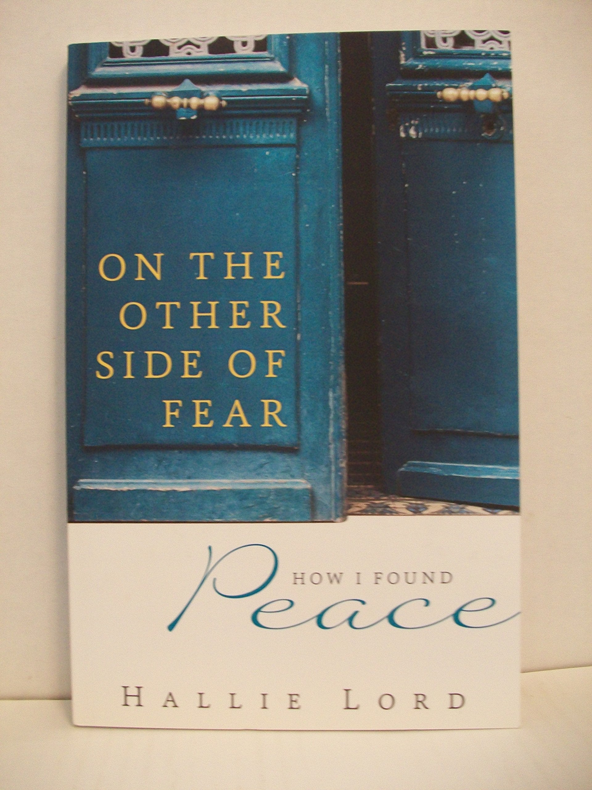 On the Other Side of Fear: How I Found Peace,Used