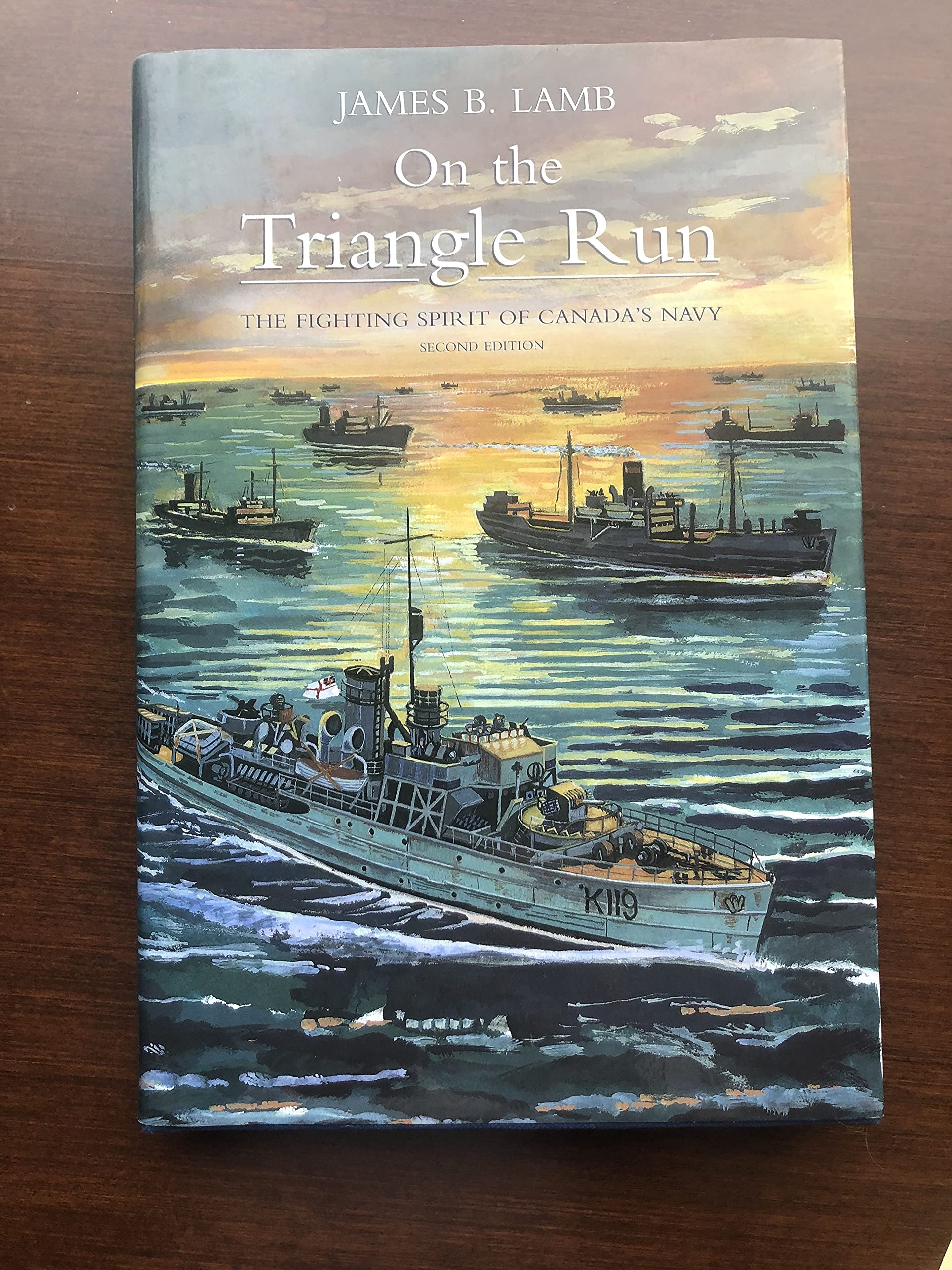 On the Triangle Run: The Fighting Spirit of Canada's Navy,Used