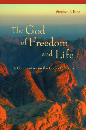 The God of Freedom and Life: A Commentary on the Book of Exodus,Used
