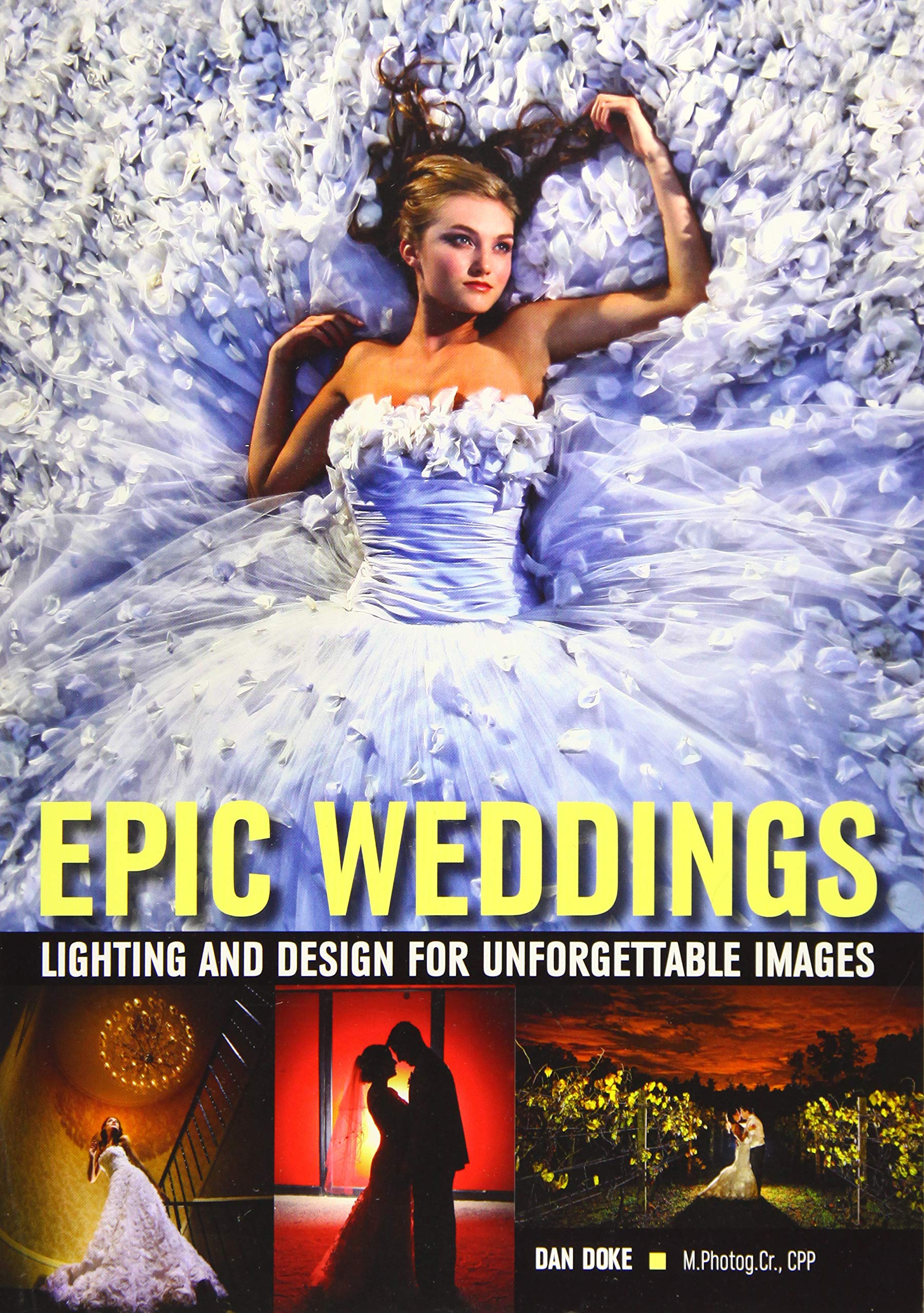Epic Weddings: Lighting and Design for Unforgettable Images,Used