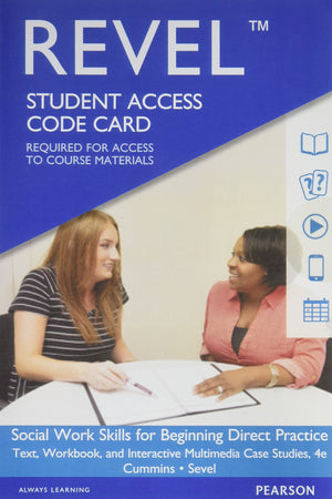 Social Work Skills for Beginning Direct Practice: Text, Workbook and Interactive Multimedia Case Studies  Revel Access Code,Used
