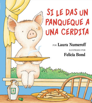 Si Le Das Un Panqueque A Una Cerdita (Spanish Edition),New