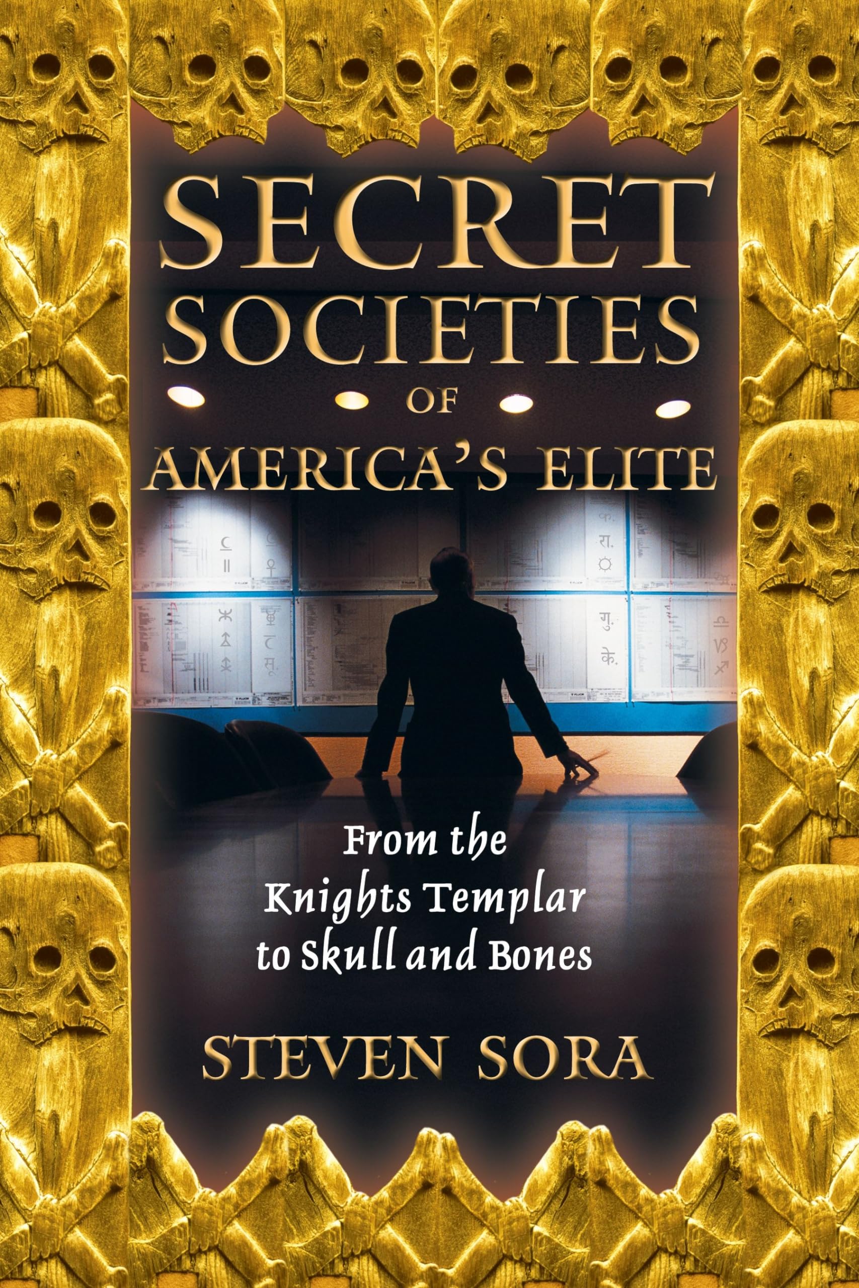 Secret Societies of America's Elite: From the Knights Templar to Skull and Bones,Used