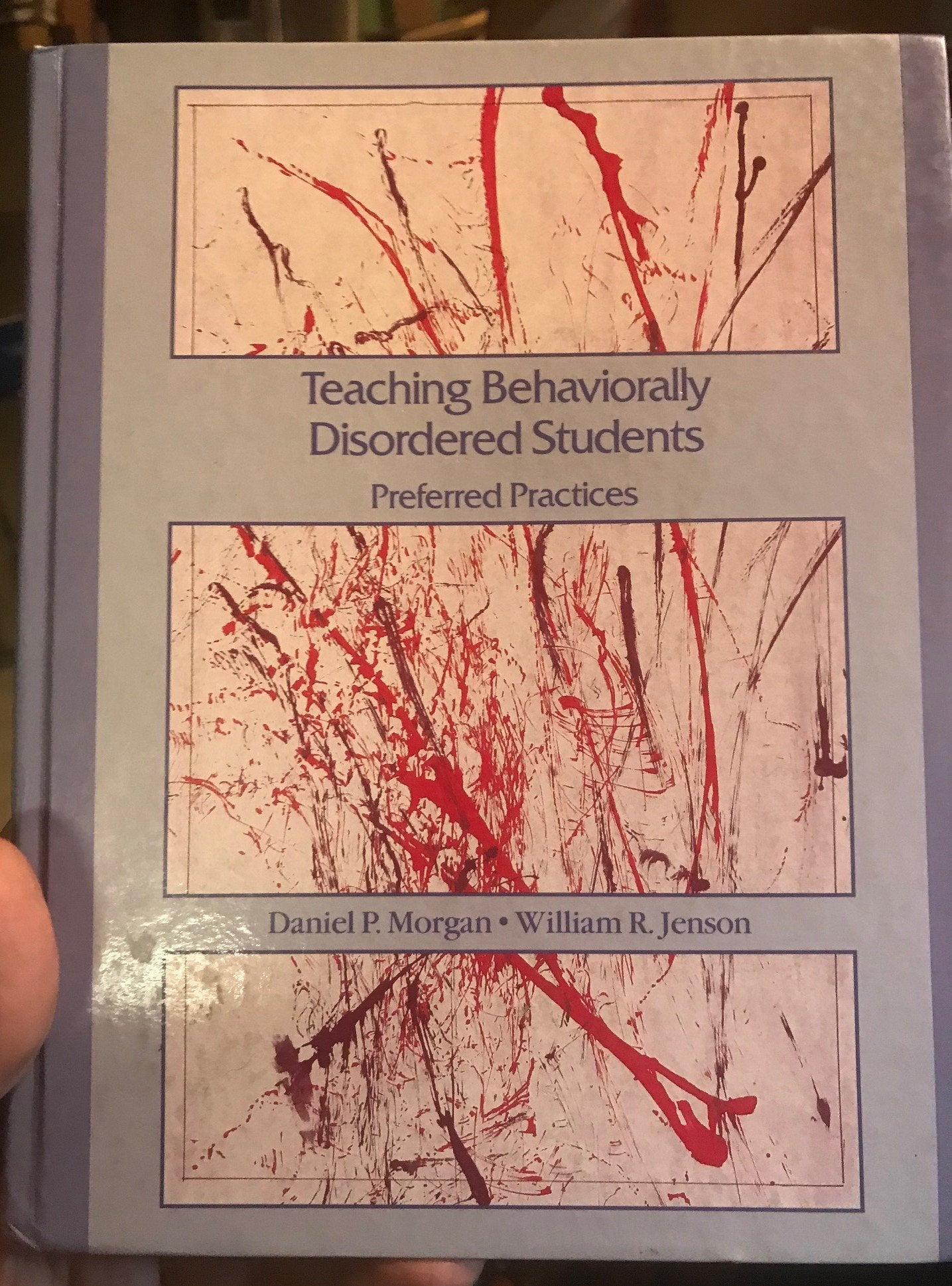 Teaching Behaviorally Disordered Students: Preferred Practices,Used