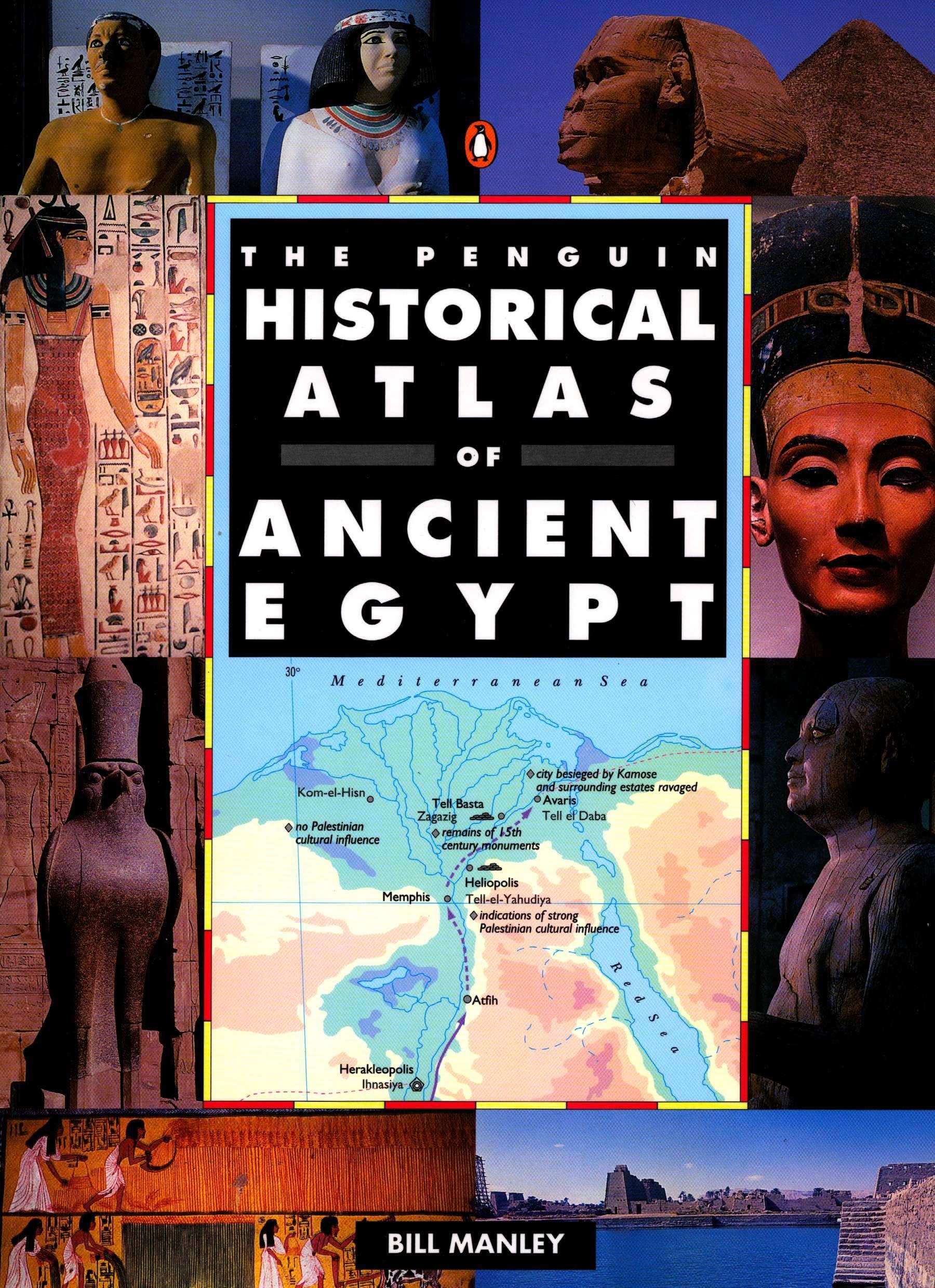The Penguin Historical Atlas of Ancient Egypt (Hist Atlas),New