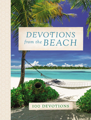 Devotions from the Beach: Experiencing Gods Calming Peace on Sandy Shores (A 100Day Devotional),Used