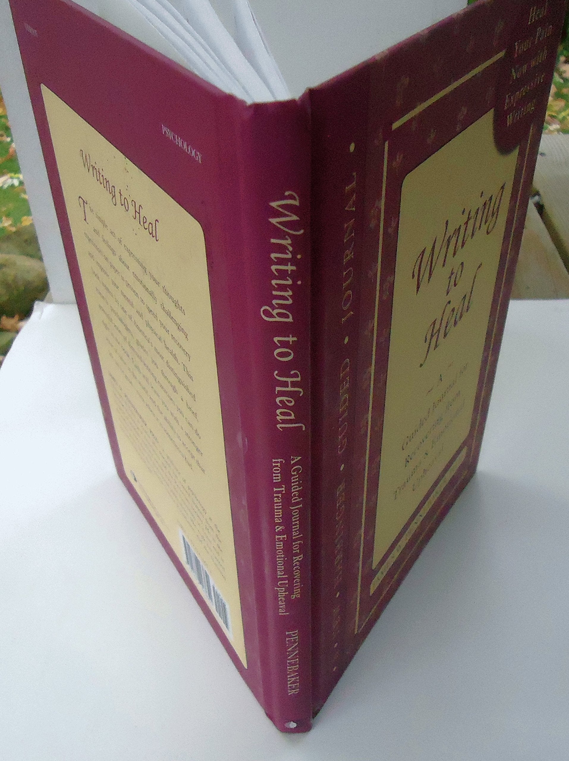 Writing to Heal: A Guided Journal for Recovering from Trauma and Emotional Upheaval,Used