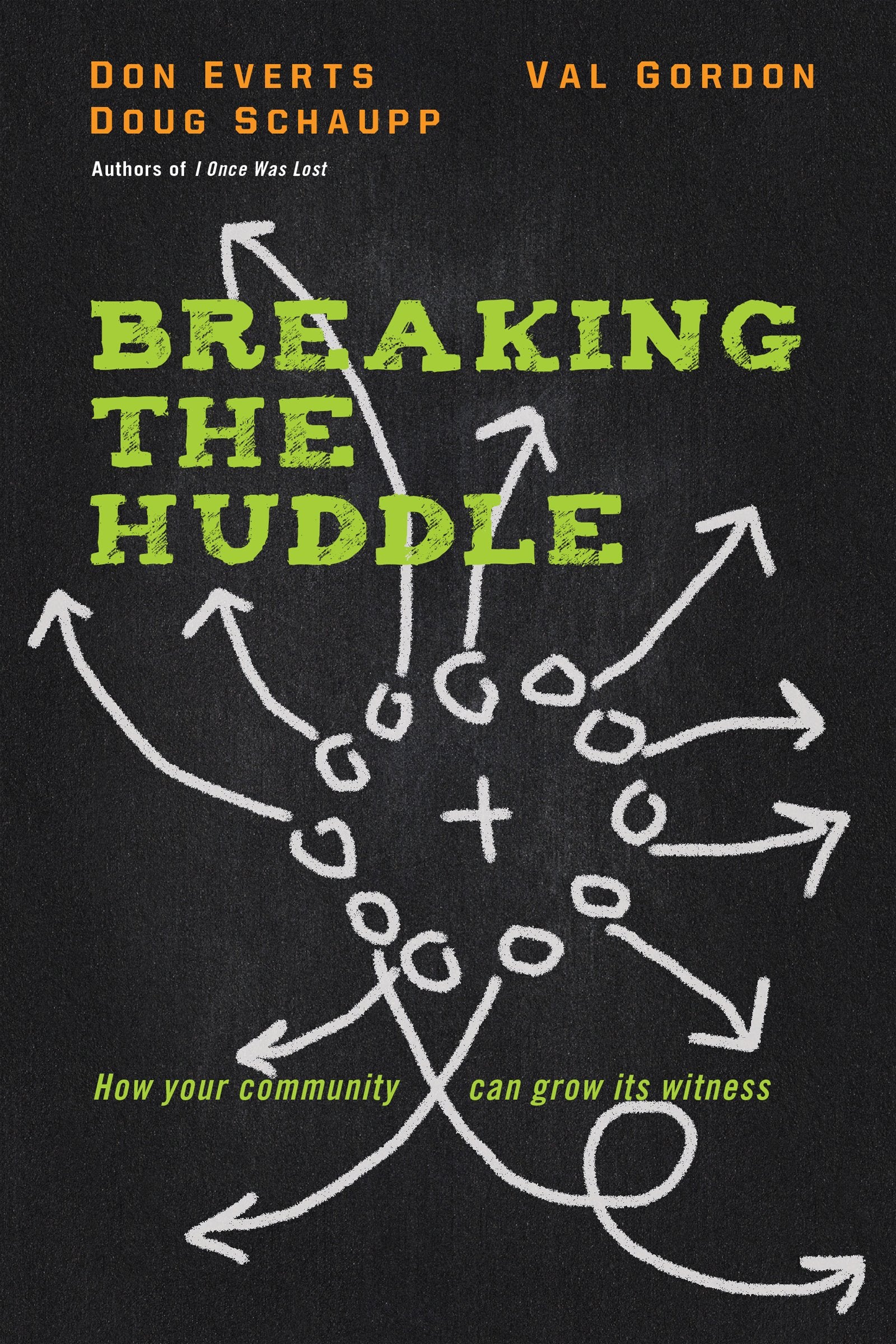 Breaking the Huddle: How Your Community Can Grow Its Witness,Used