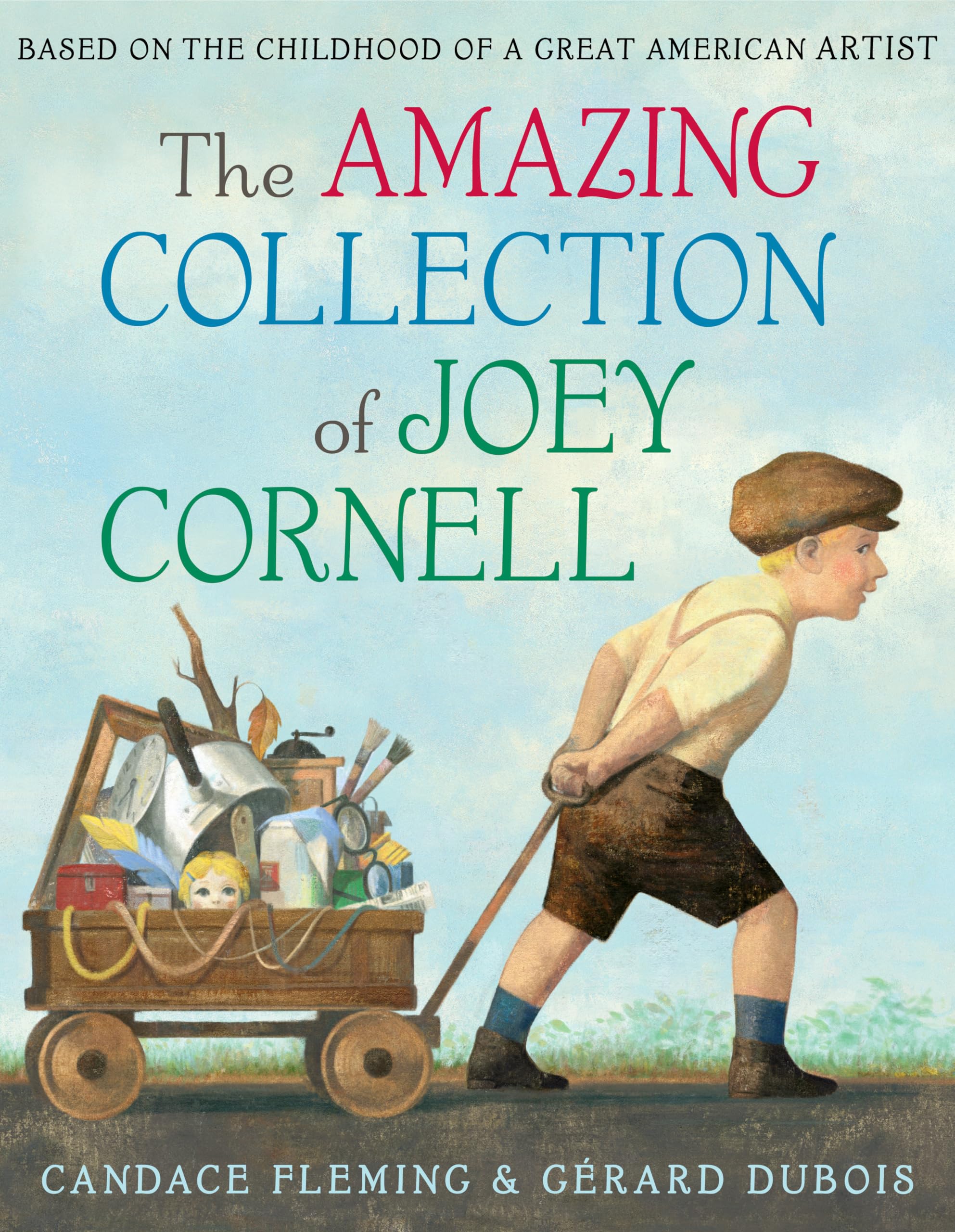 The Amazing Collection of Joey Cornell: Based on the Childhood of a Great American Artist,Used
