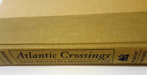 Atlantic Crossings: Social Politics in a Progressive Age,Used