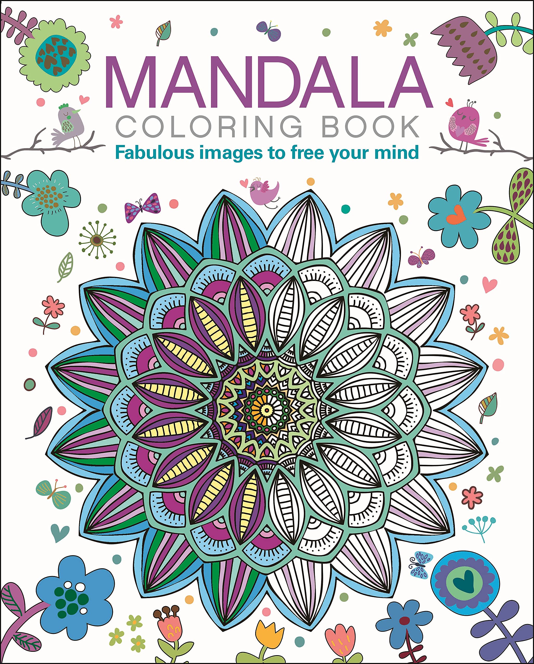Mandala Coloring Book: Fabulous Images To Free Your Mind (Sirius Creative Coloring),New
