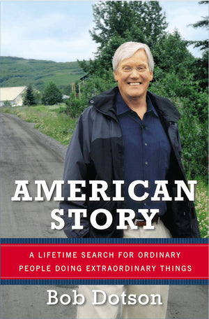 American Story: A Lifetime Search for Ordinary People Doing Extraordinary Things,Used