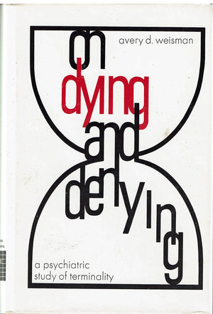On dying and denying: A psychiatric study of terminality (Gerontology series),Used