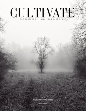 CULTIVATE VOL. II : The Clarity Winter Brings