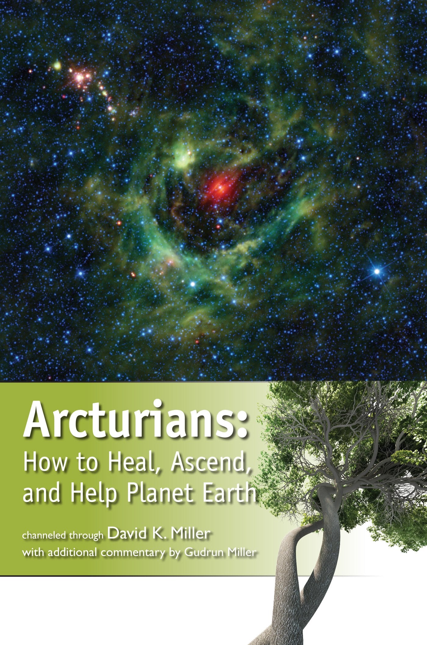 Arcturians: How to Heal, Ascend, and Help Planet Earth,New