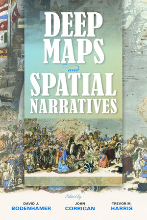 Deep Maps and Spatial Narratives (The Spatial Humanities),Used