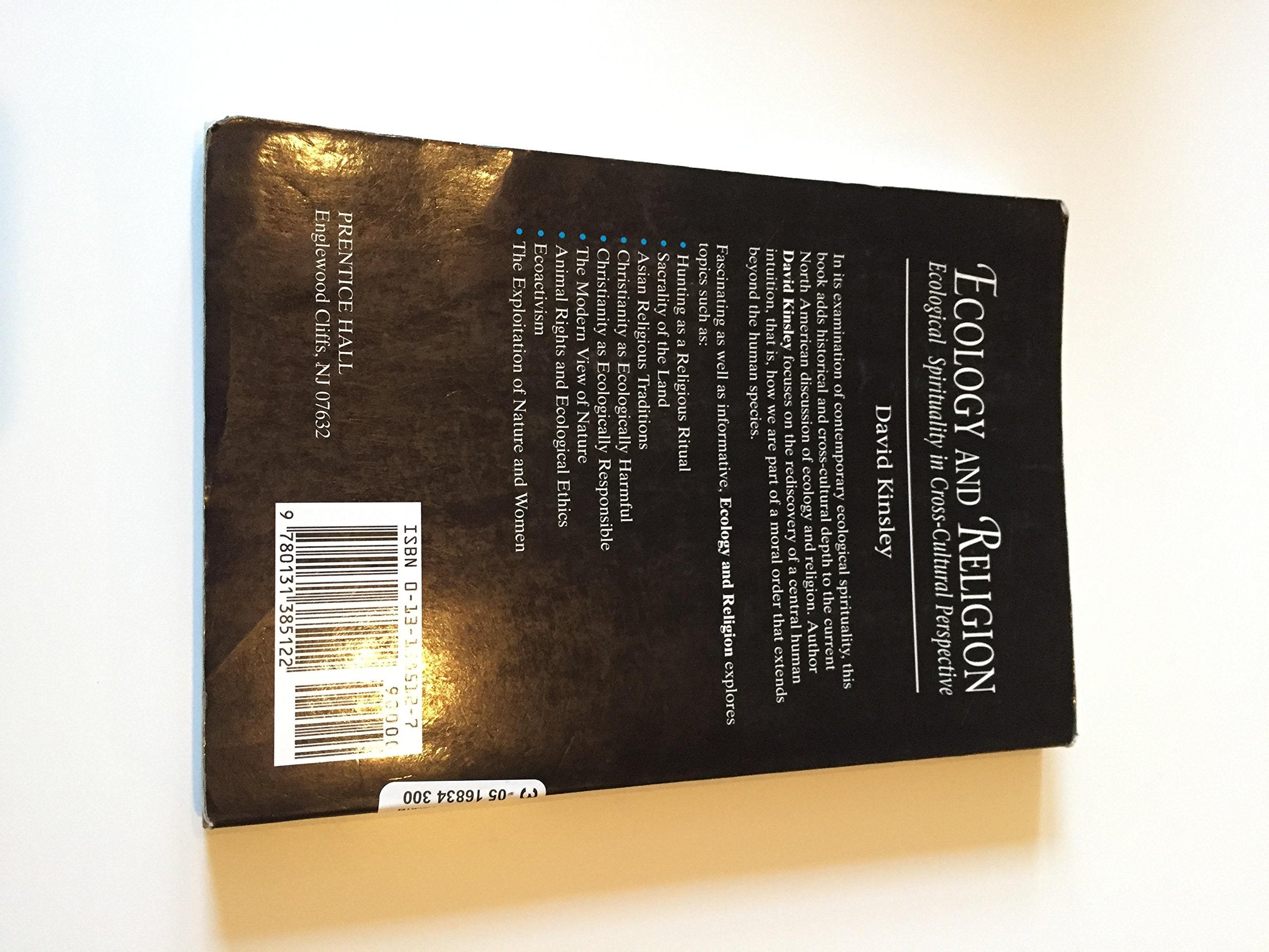Ecology and Religion: Ecological Spirituality in CrossCultural Perspective,Used