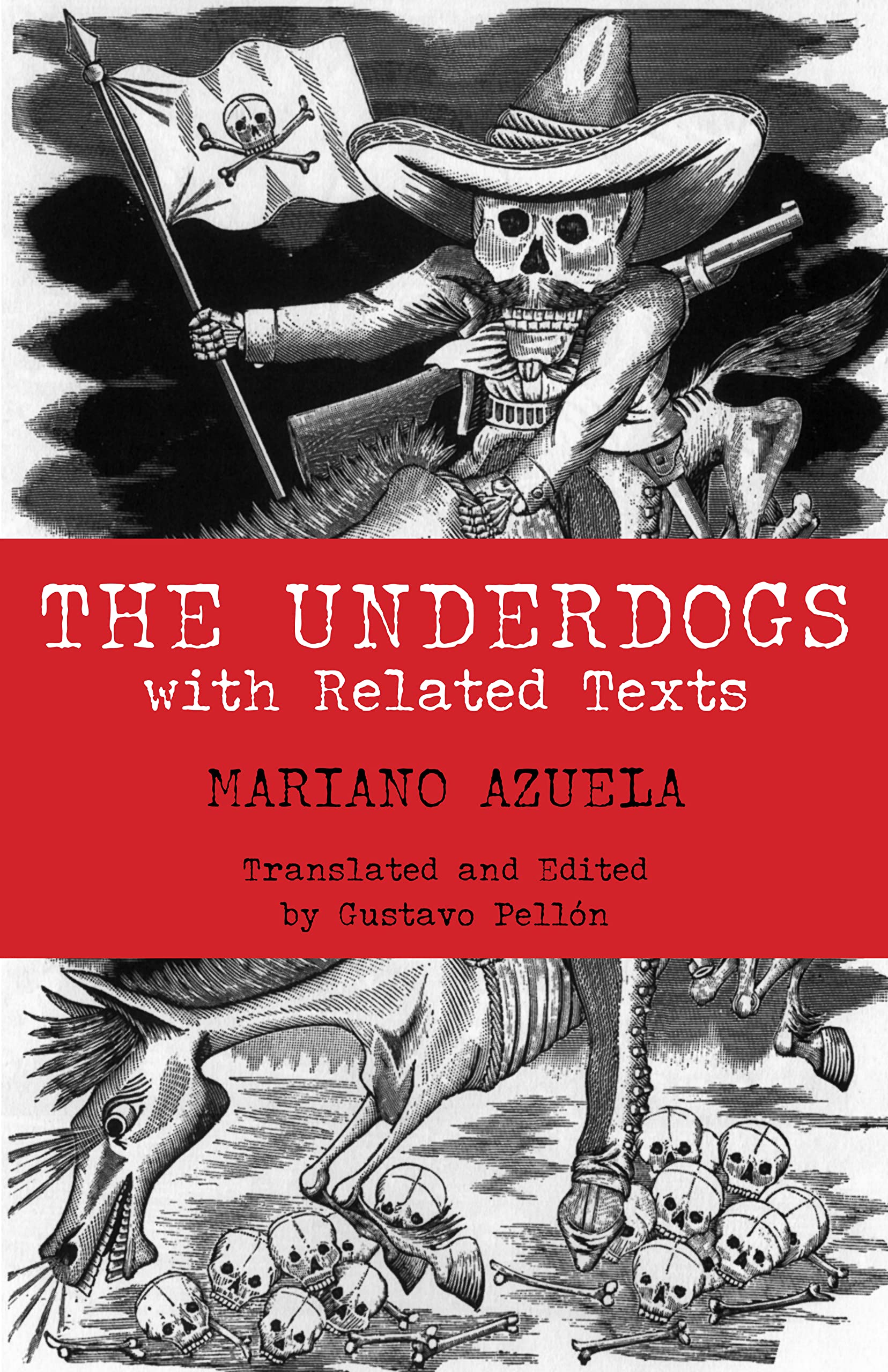 The Underdogs: With Related Texts (Hackett Classics),New