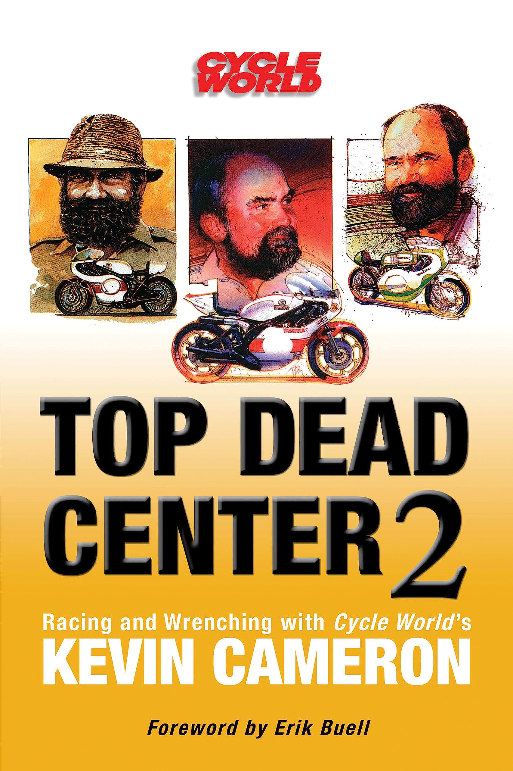 Top Dead Center 2: Racing and Wrenching with Cycle World's Kevin Cameron,New