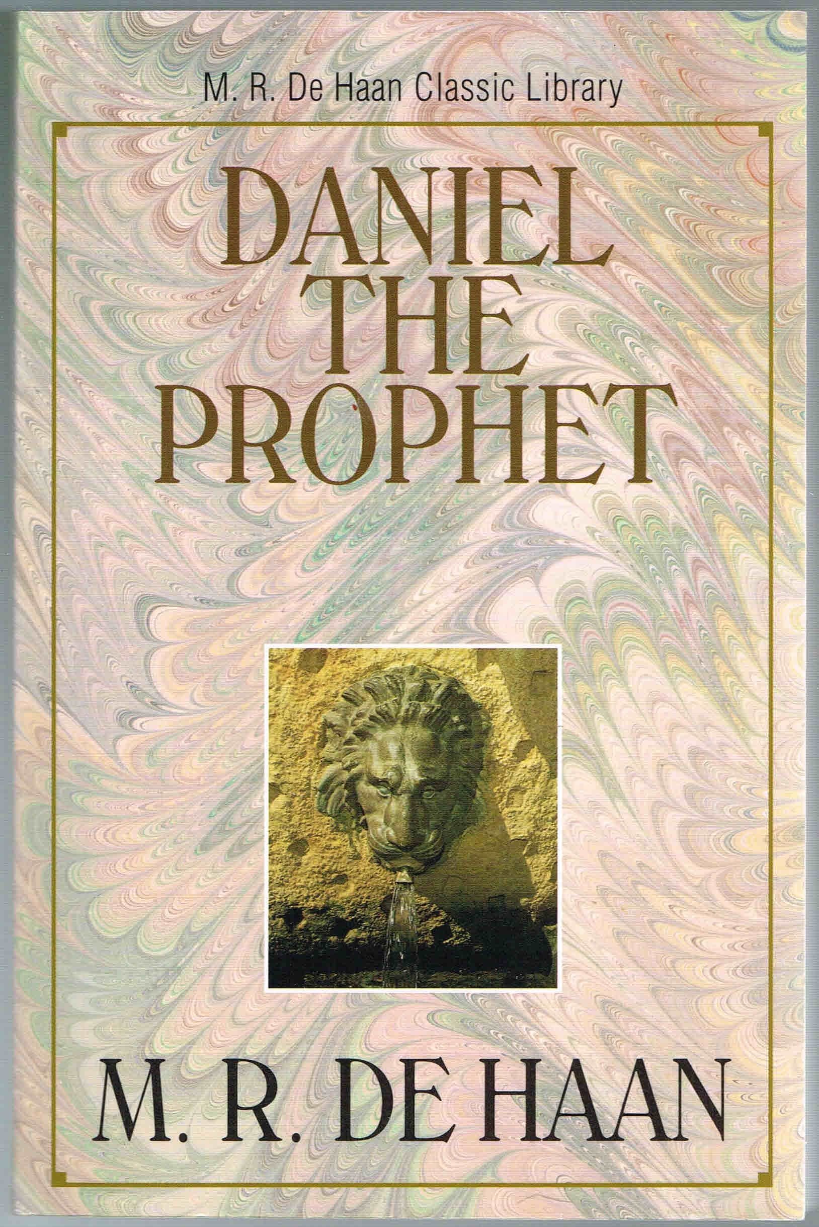 Daniel the Prophet (M. R. DeHaan Classic Library),Used