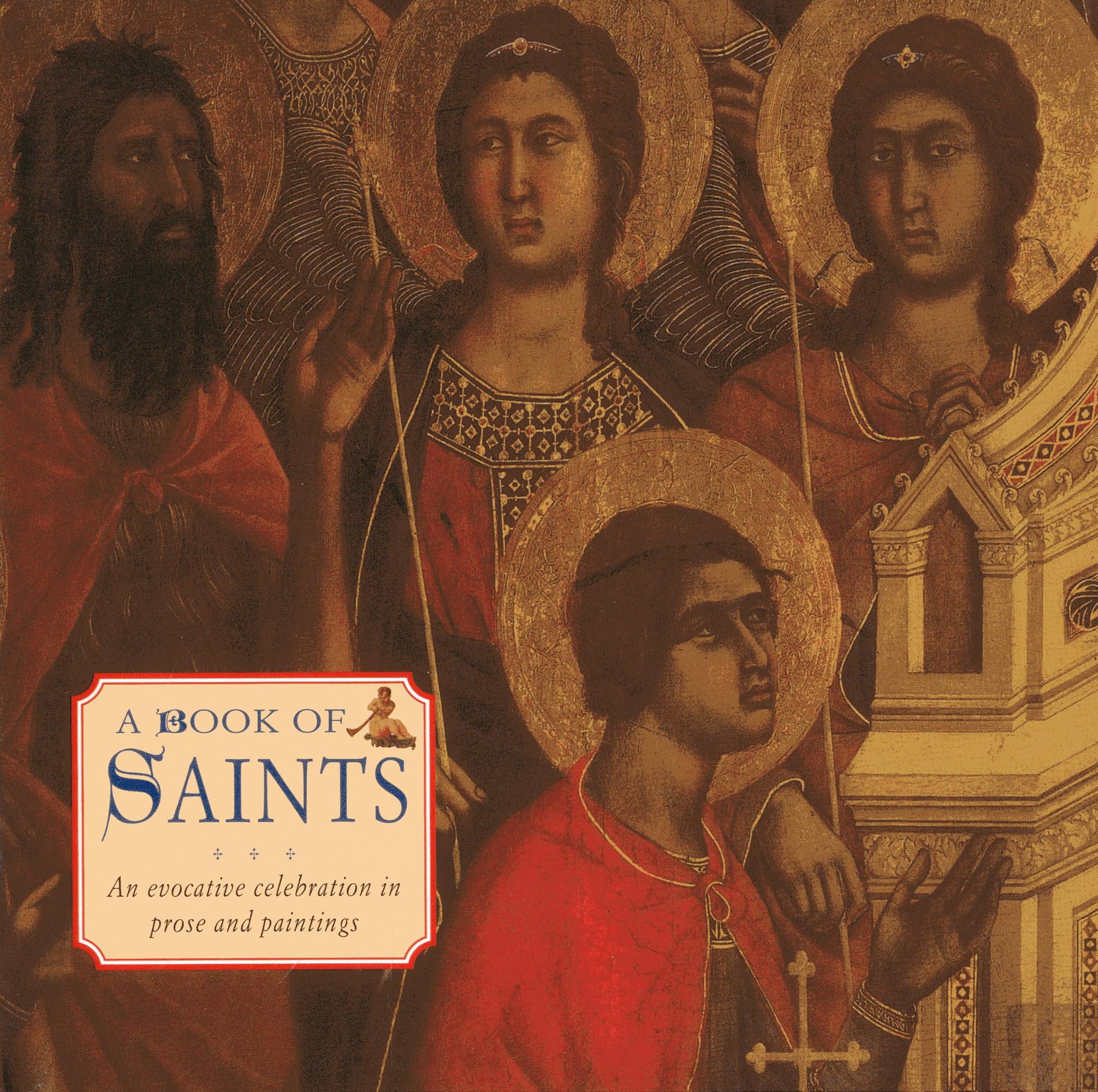 A Book of Saints: An evocative celebration in prose and paintings,Used