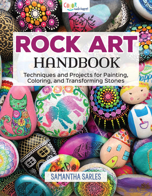 Rock Art Handbook: Techniques and Projects for Painting, Coloring, and Transforming Stones (Fox Chapel Publishing) Over 30 Step,New