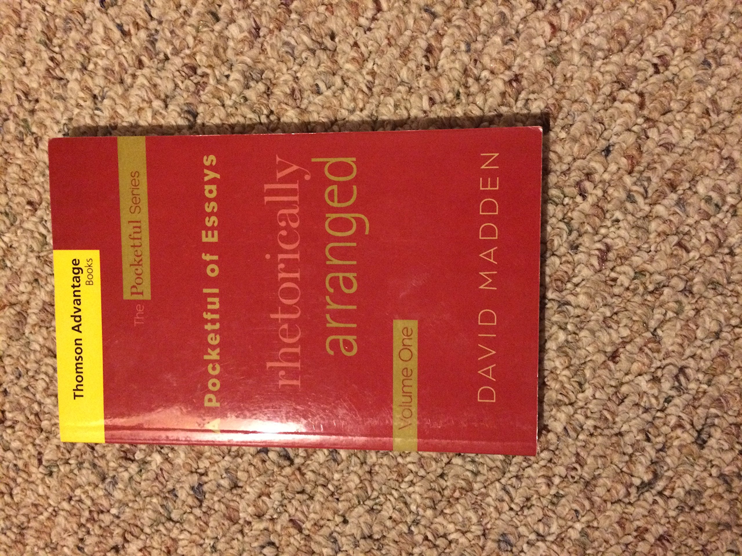 Cengage Advantage Books: A Pocketful Of Essays: Volume I, Rhetorically Arranged, Revised Edition,New