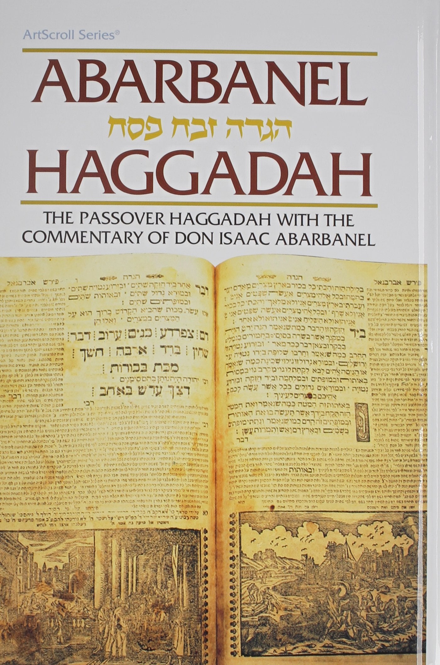 Haggadah: Abarbanel: The Passover Haggadah with the Commentary of Don Isaac Abarbanel (Artscroll (Mesorah Series)),New