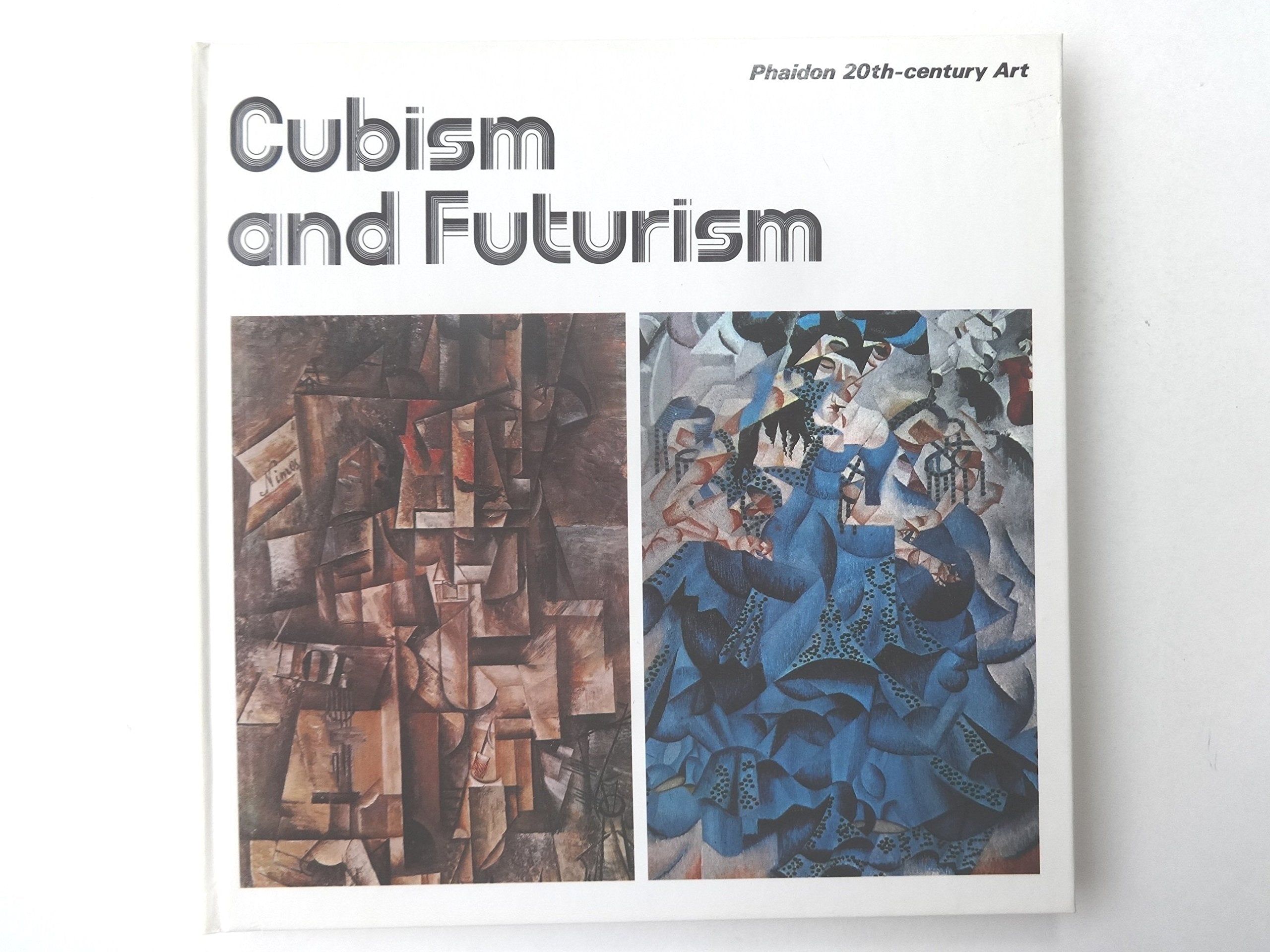 Cubism And Futurism: The Evolution Of The Selfsufficient Picture (Phaidon 20Thcentury Art),Used