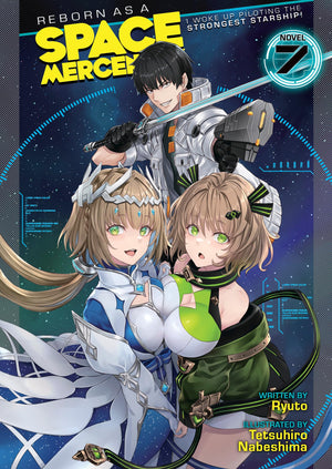 Reborn as a Space Mercenary: I Woke Up Piloting the Strongest Starship! (Light Novel) Vol. 7,Used