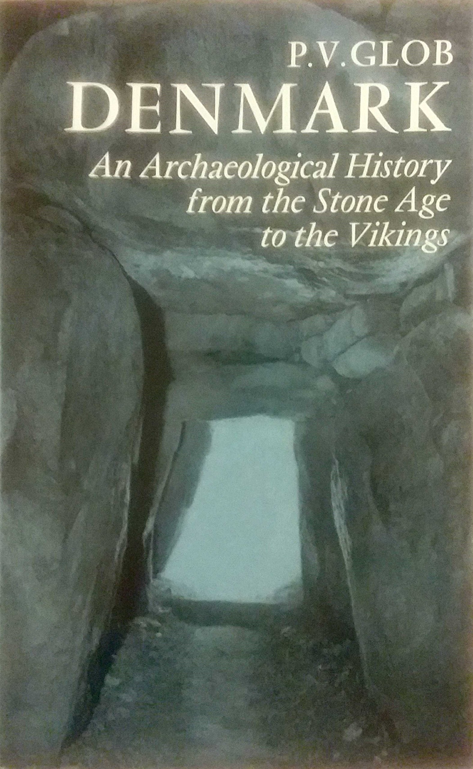 Denmark;: An Archaeological History From The Stone Age To The Vikings,New