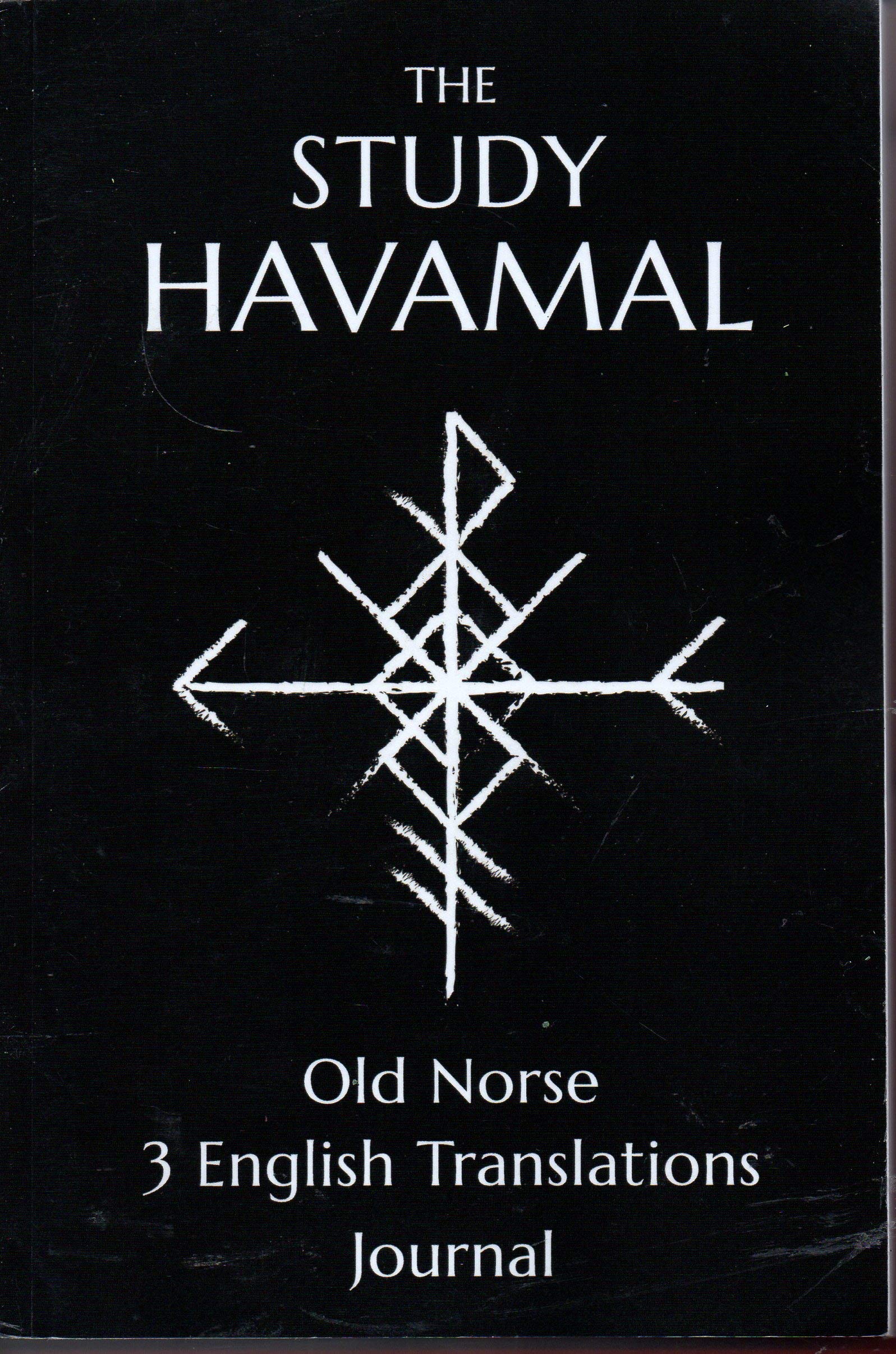 The Study Havamal: Original Old Norse  3 English Translations  Journal