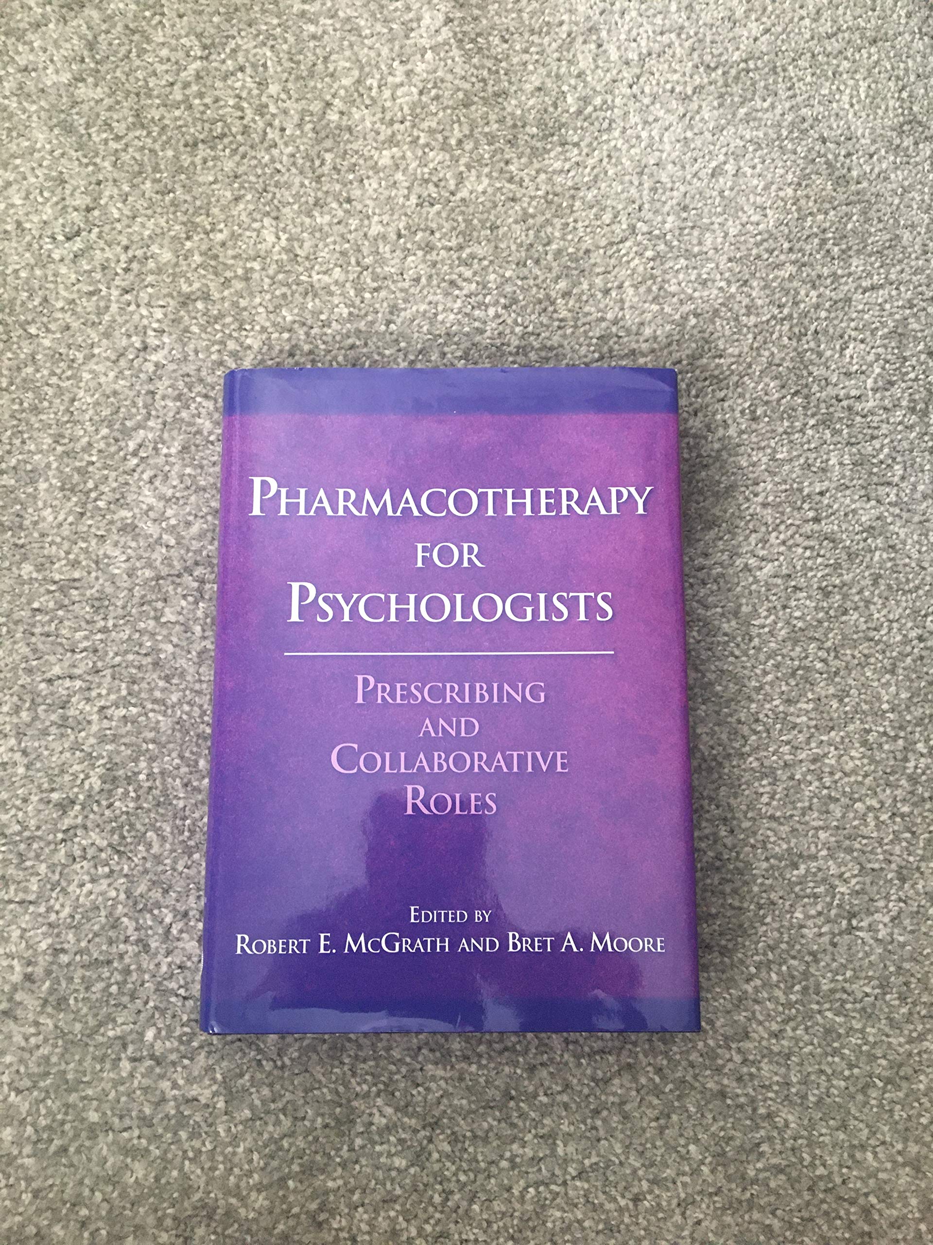 Pharmacotherapy for Psychologists: Prescribing and Collaborative Roles,Used