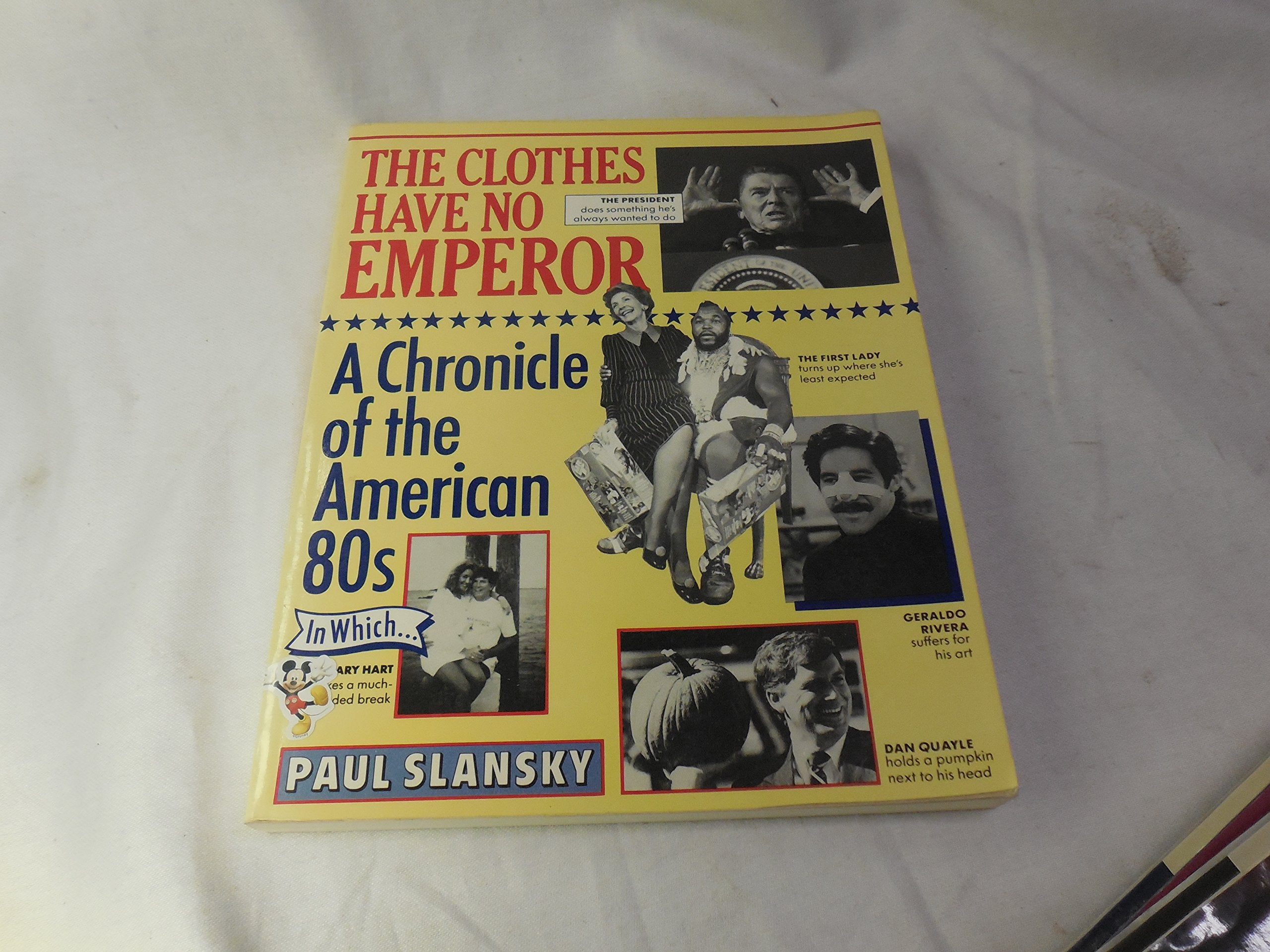The Clothes Have No Emperor: A Chronicle Of The American '80S,New