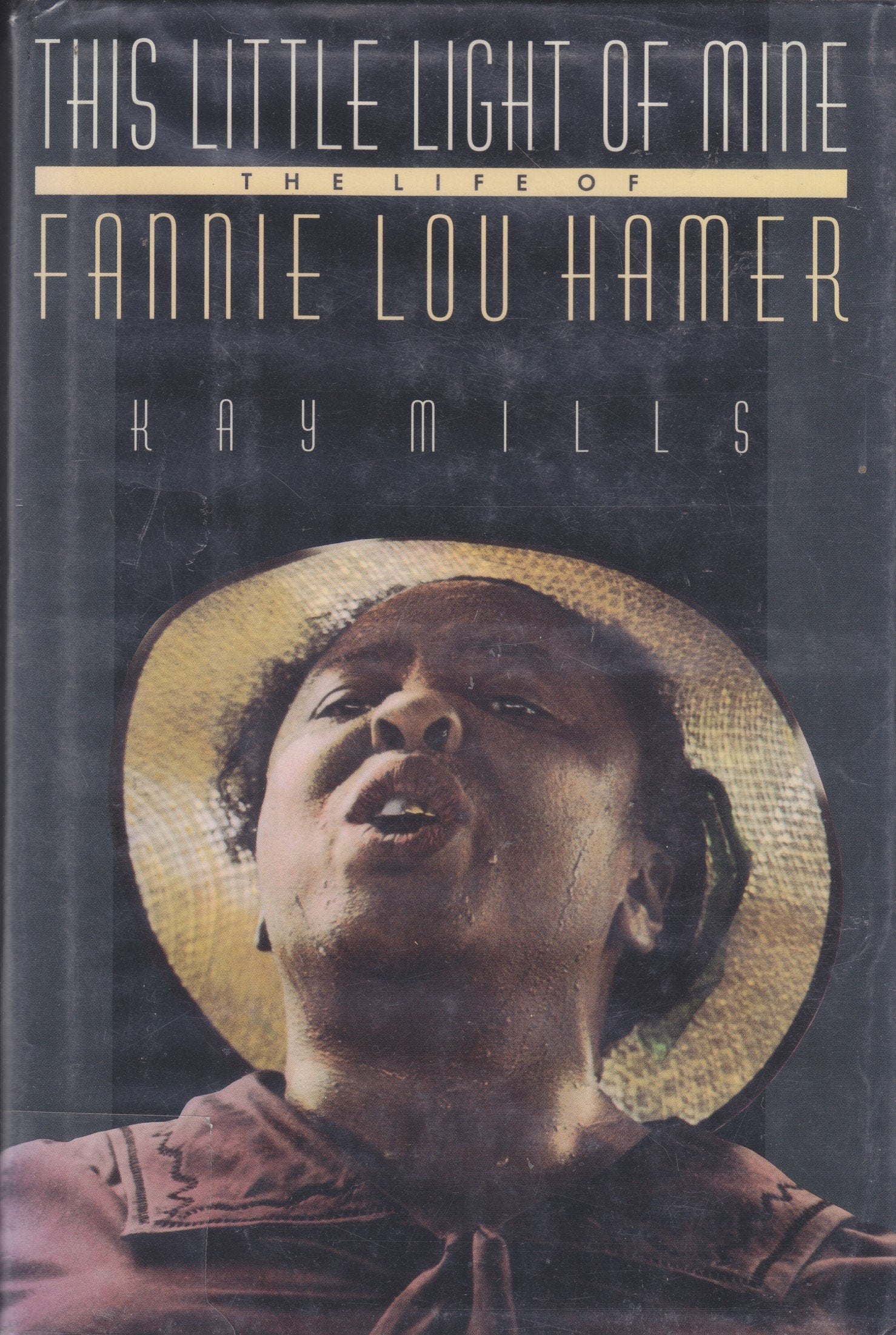 This Little Light of Mine: The Life of Fannie Lou Hamer,Used