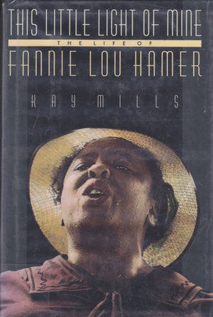 This Little Light of Mine: The Life of Fannie Lou Hamer,Used
