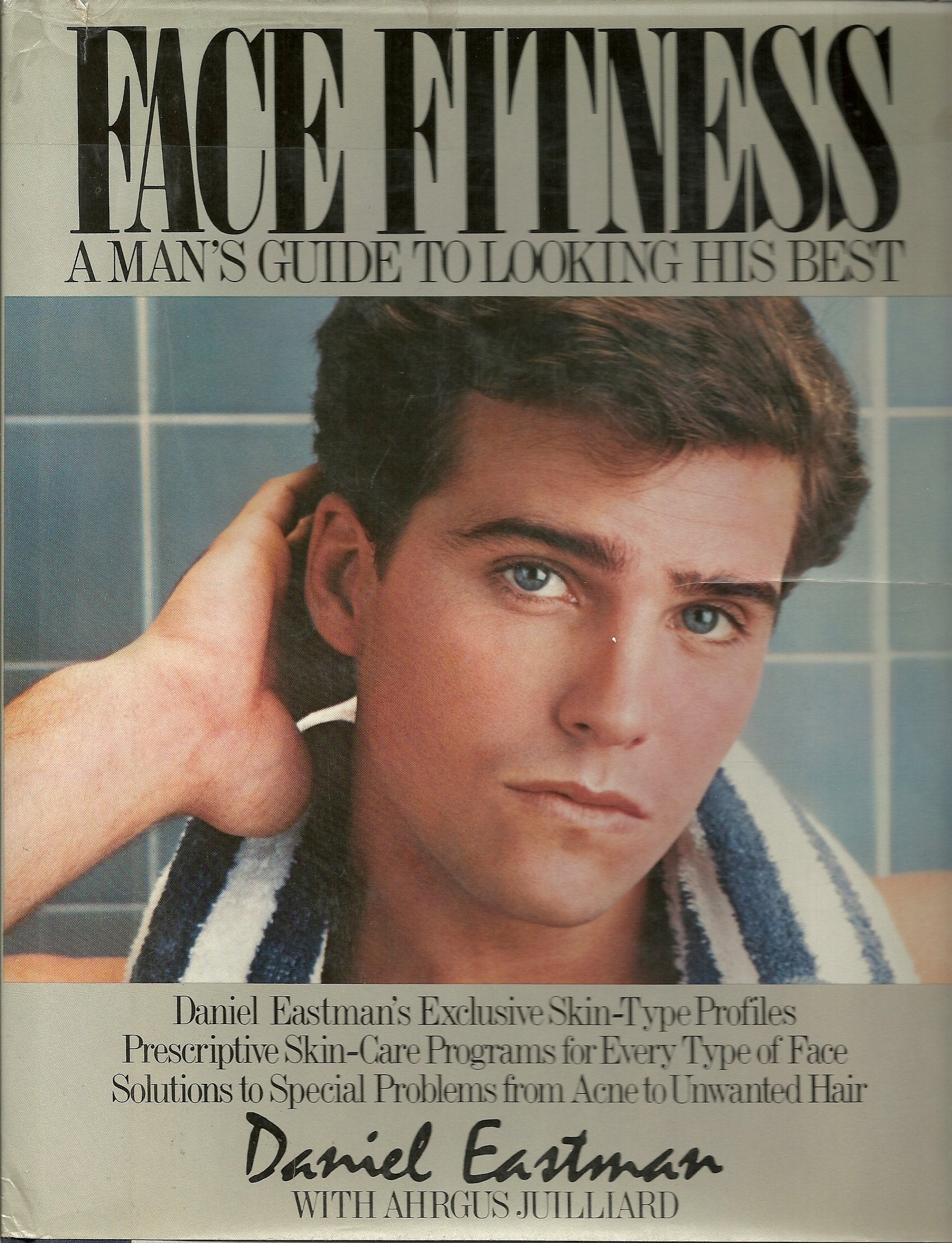 Face Fitness: A Man'S Guide To Looking His Best,Used