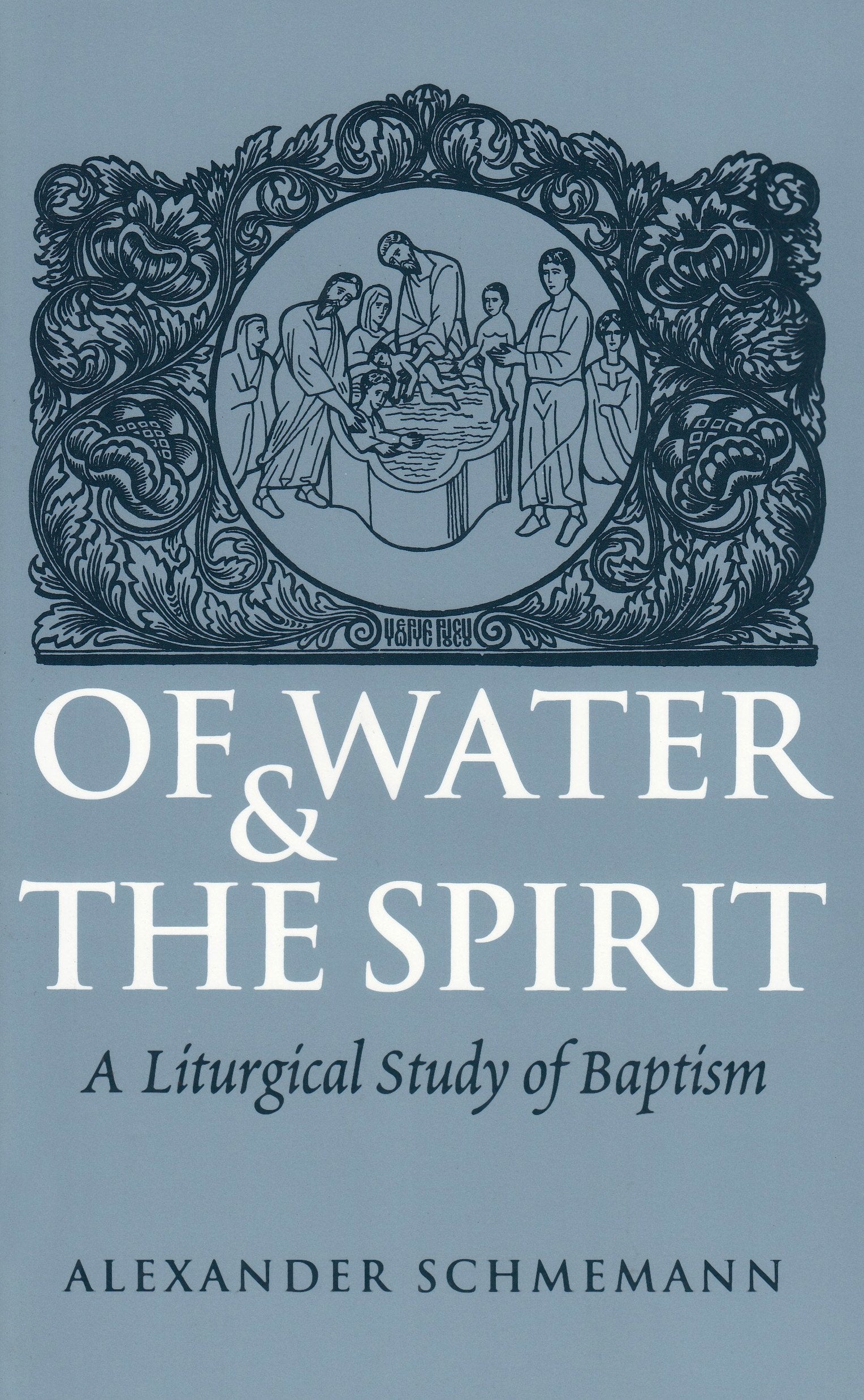 Of Water And The Spirit: A Liturgical Study Of Baptism,Used