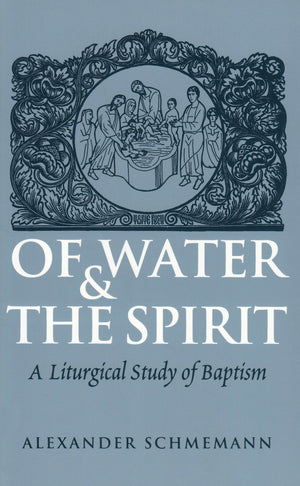 Of Water And The Spirit: A Liturgical Study Of Baptism,Used