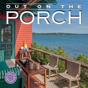 Out On The Porch Wall Calendar 2024: Porch Living For Every Day Of The Year
