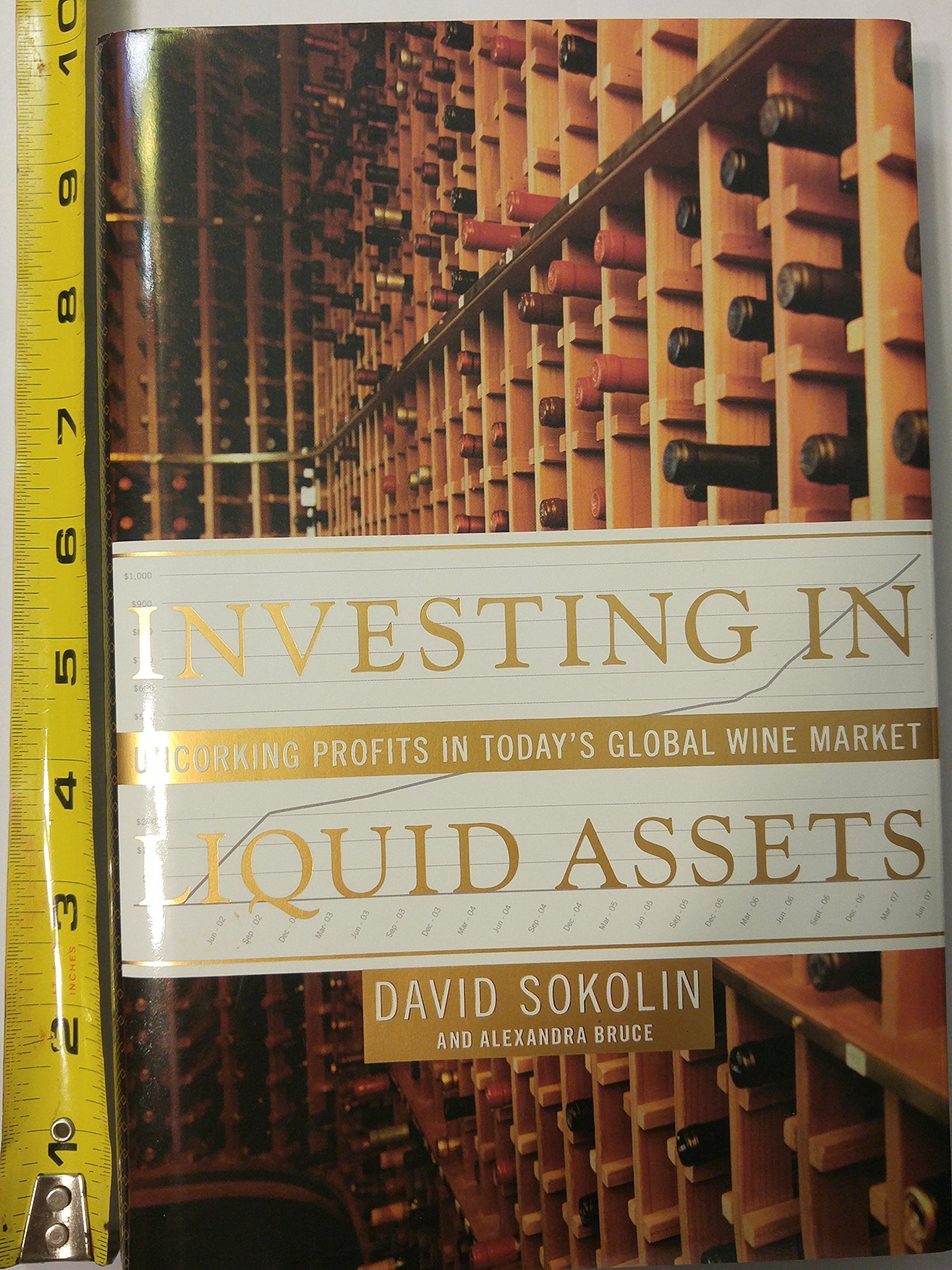 Investing in Liquid Assets: Uncorking Profits in Today's Global Wine Market,Used