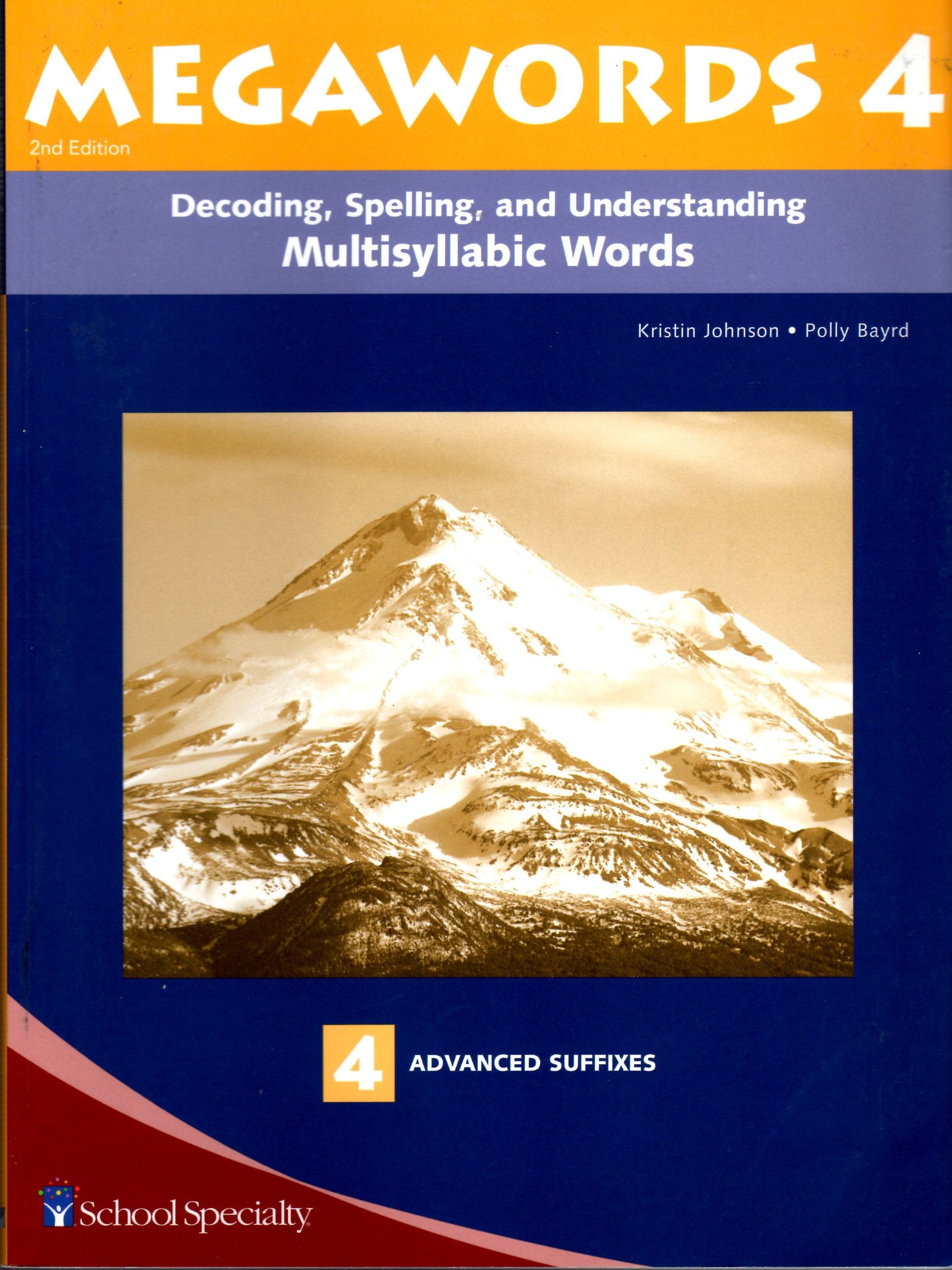 Decoding, Spelling, And Understanding Multisyllabic Words: Advanced Suffixes,New