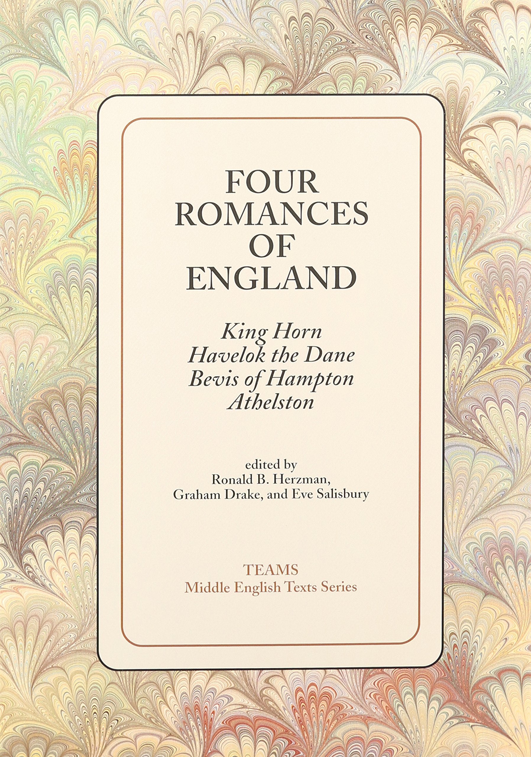 Four Romances of England : King Horn, Havelok the Dane, Bevis of Hampton, Athelston (TEAMS Middle English Texts Kalamazoo),Used