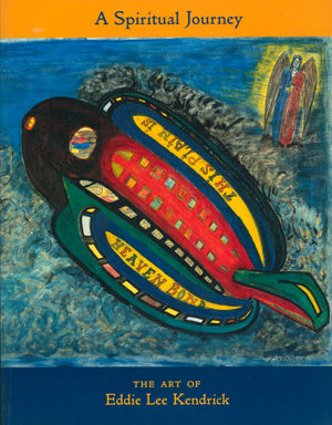 A Spiritual Journey: The Art of Eddie Lee Kendrick,Used