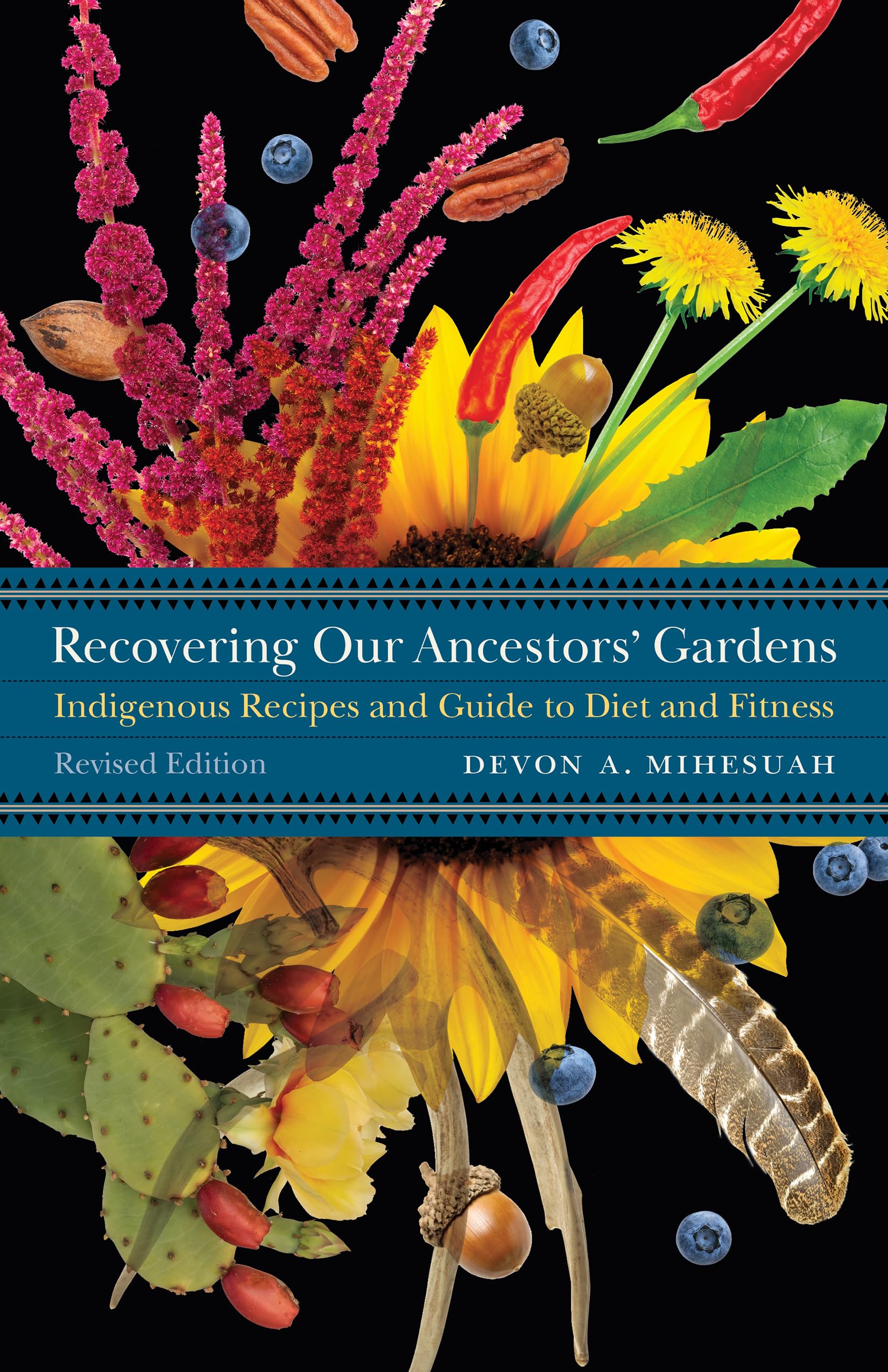 Recovering Our Ancestors' Gardens: Indigenous Recipes And Guide To Diet And Fitness (At Table)