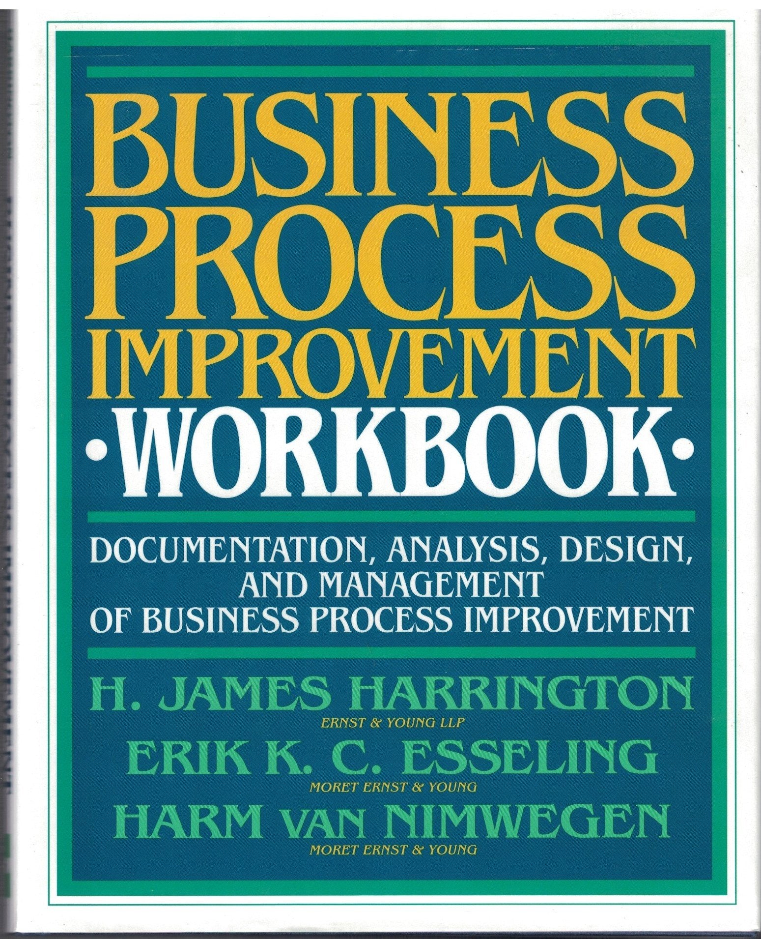Business Process Improvement Workbook: Documentation, Analysis, Design, and Management of Business Process Improvement,New