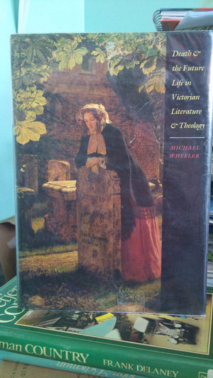 Death And The Future Life In Victorian Literature And Theology,Used