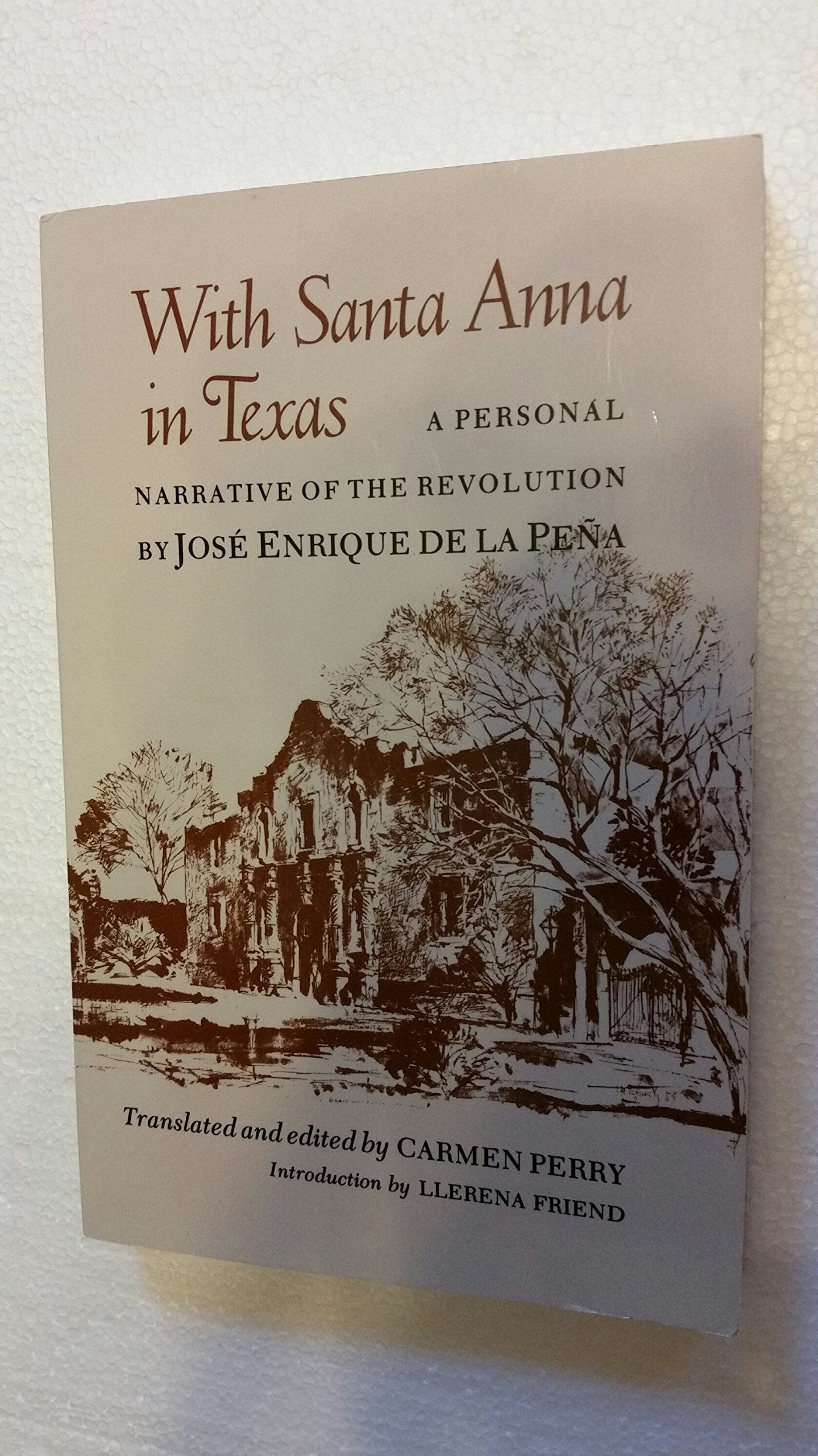 With Santa Anna In Texas: A Personal Narrative Of The Revolution